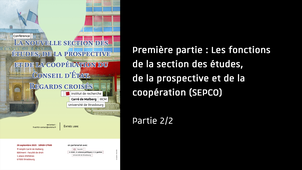 La nouvelle section des études, de la prospective et de la coopération du Conseil d’État. Regards croisés. Partie 1.2