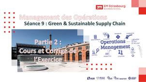 Séance 9 : Green & Sustainable Supply Chain (Cours et corrigé)