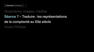 7. Traduire : les représentations de la complexité au XXe siècle
